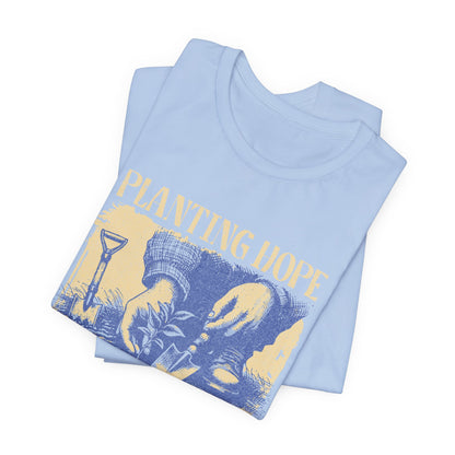 Planting Hope Gardening Tee