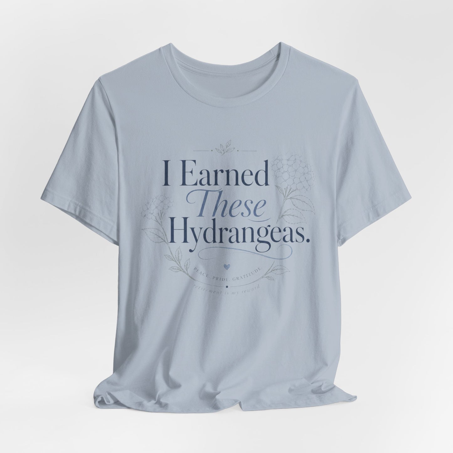 I Earned These Hydrangeas