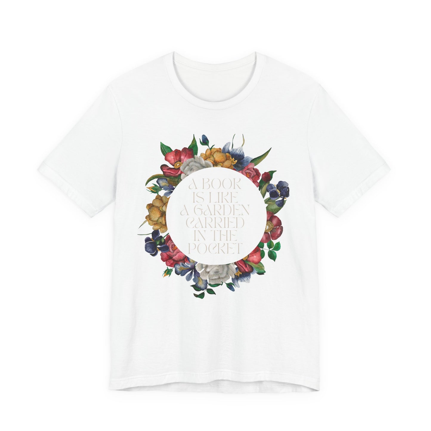 A Book Is Like a Garden Shirt – Literary Floral Quote Tee for Book Lovers