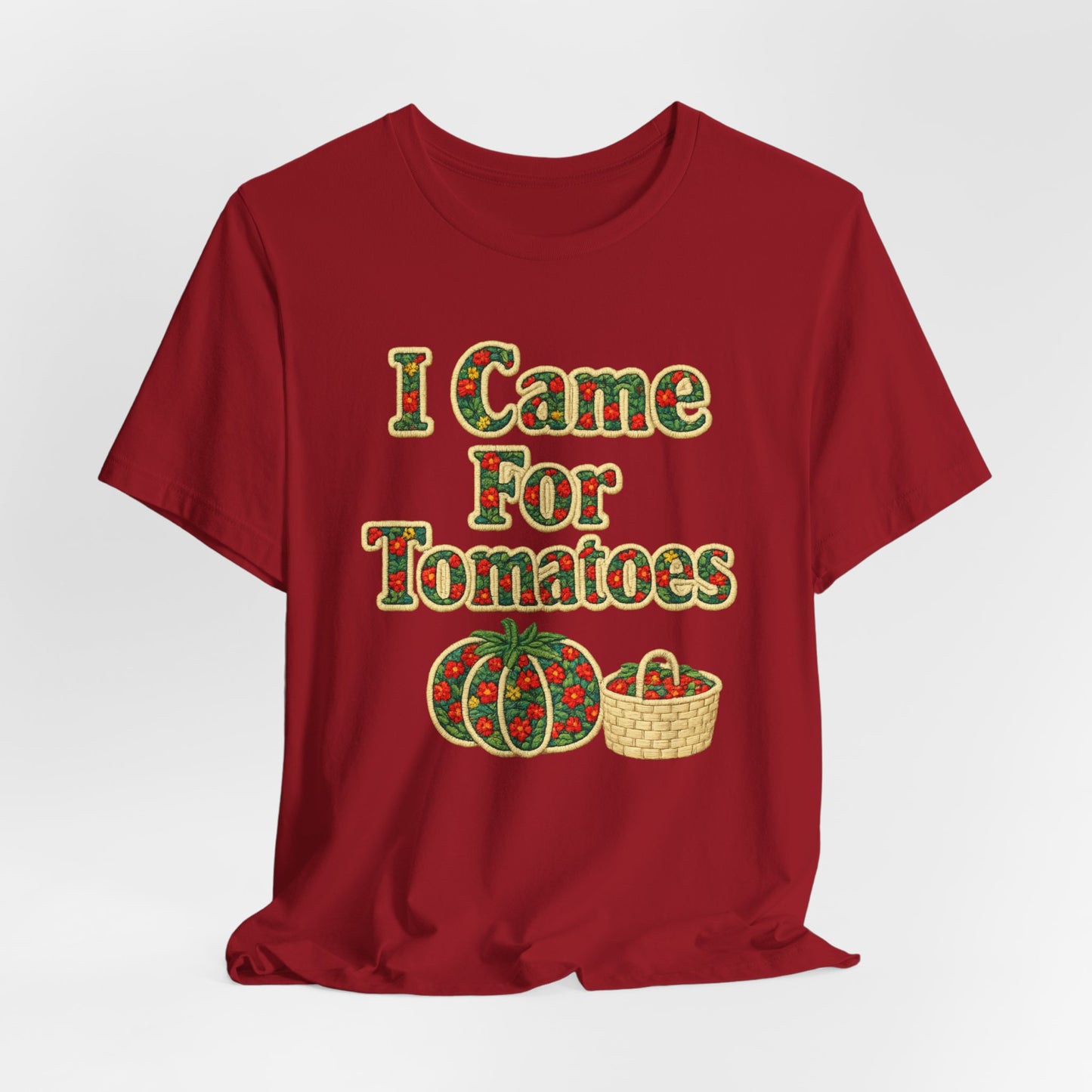 I Came For Tomatoes