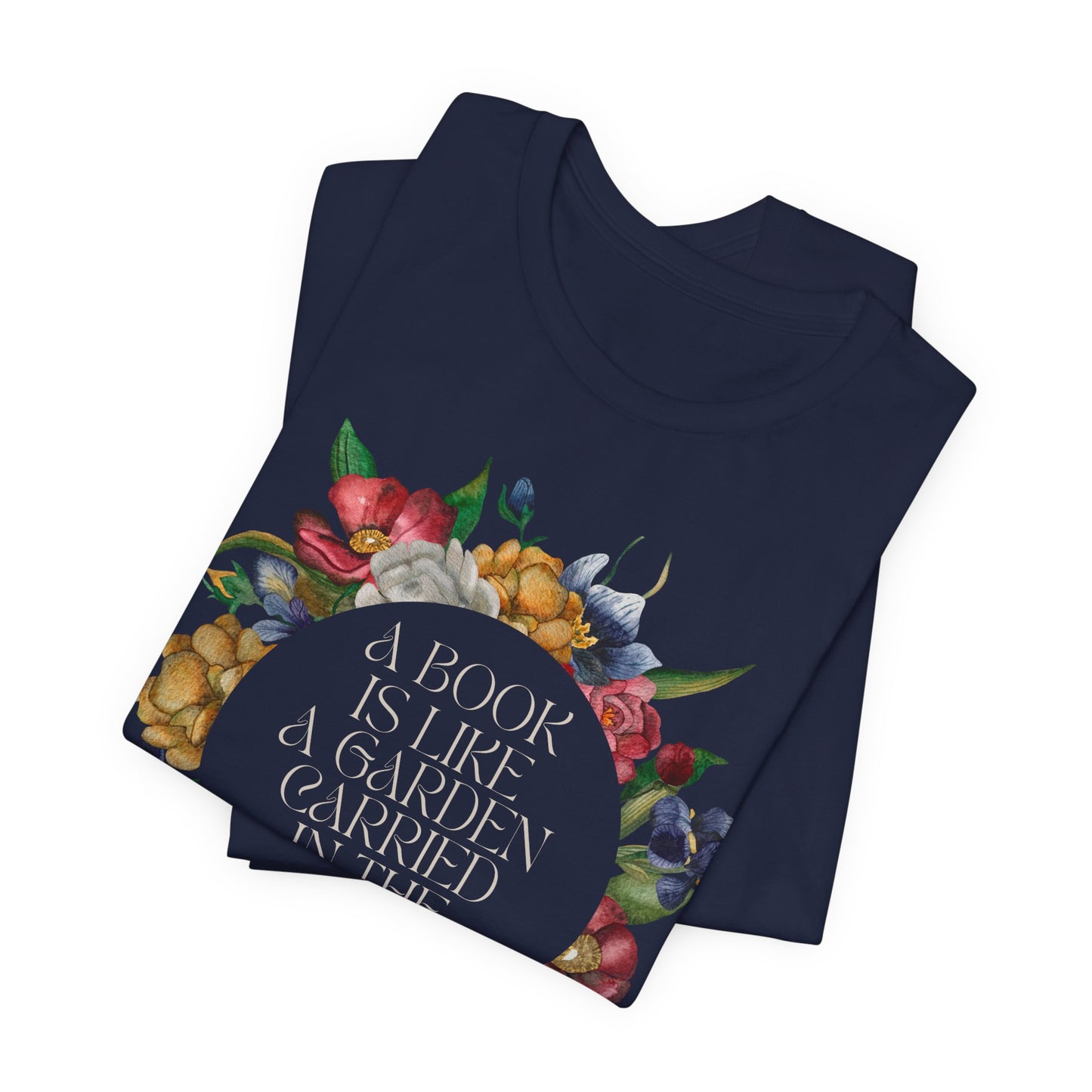 A Book Is Like a Garden Shirt – Literary Floral Quote Tee for Book Lovers