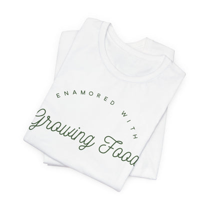 Enamored With Growing Food Garden Lover Shirt - Eco Friendly Inspiration
