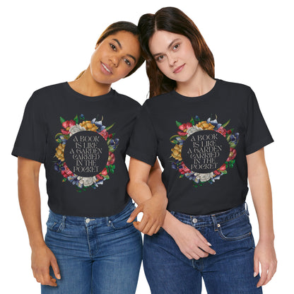 A Book Is Like a Garden Shirt – Literary Floral Quote Tee for Book Lovers