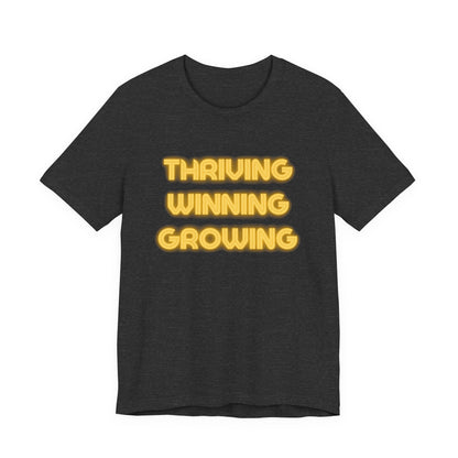 Thriving Winning Growing Shirt — Motivational Retro Neon Graphic T-Shirt