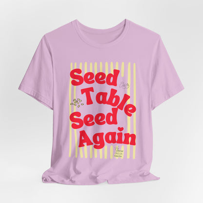 Seed, Table, Seed Again - Retro Garden Graphic Tee