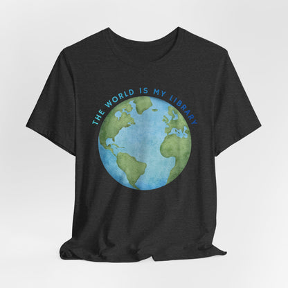The World Is My Library T-Shirt — Earth Illustration Reading Travel Tee
