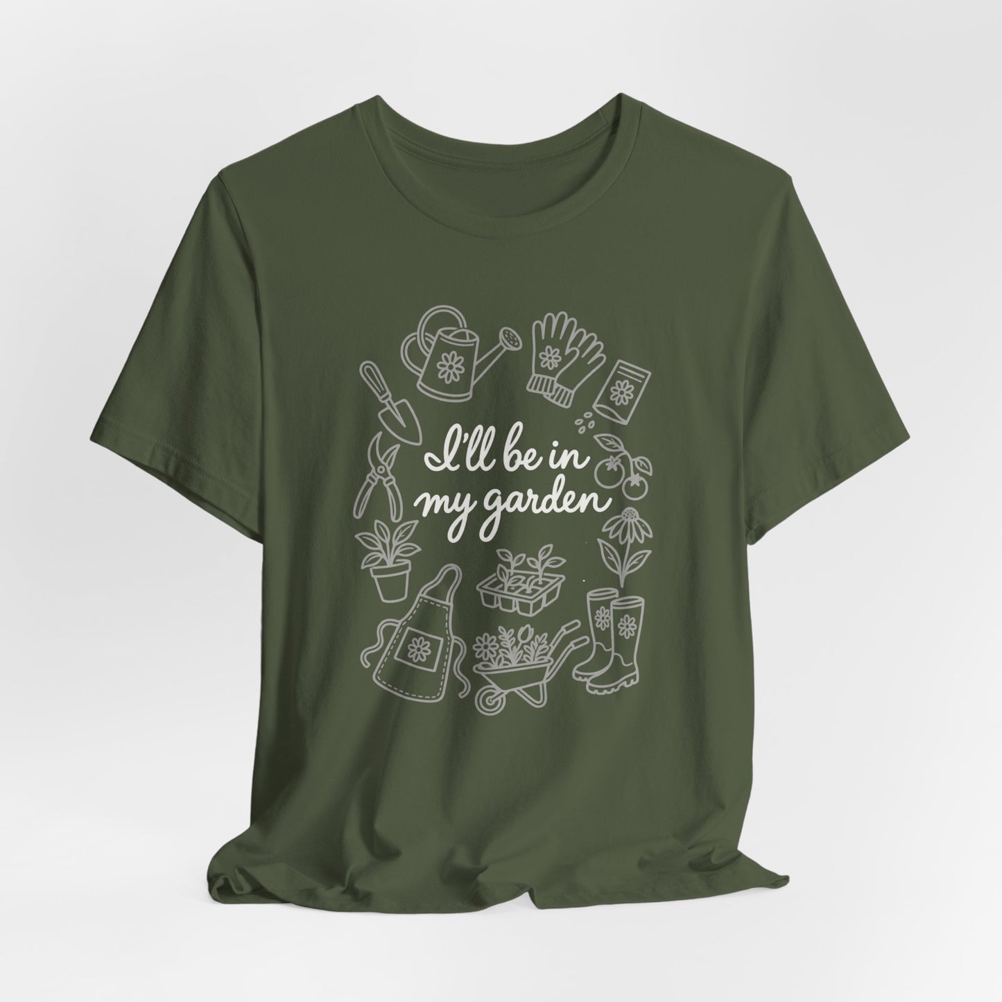 I'll Be In My Garden Tee