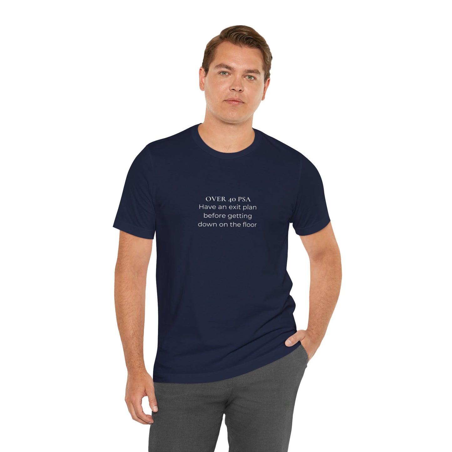Over 40 PSA Tee – Have an Exit Plan Funny Graphic T-Shirt