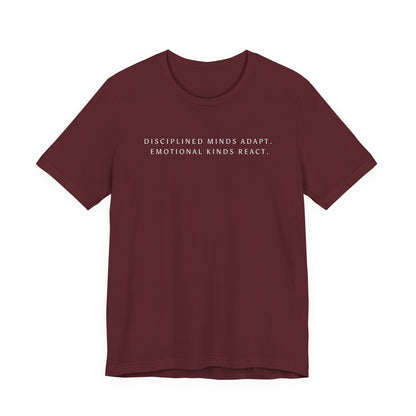 Disciplined Minds Act Tee