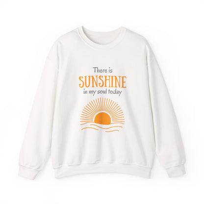 There Is Sunshine in My Soul Today – Soft Neutral Sweatshirt