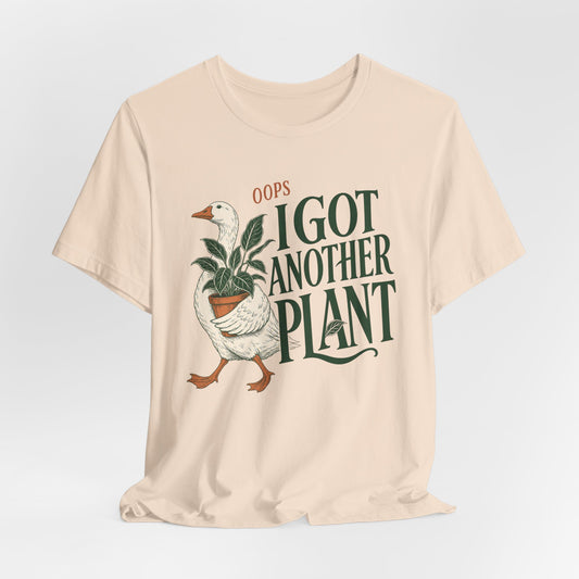 Oops I Got Another Plant Goose Tee