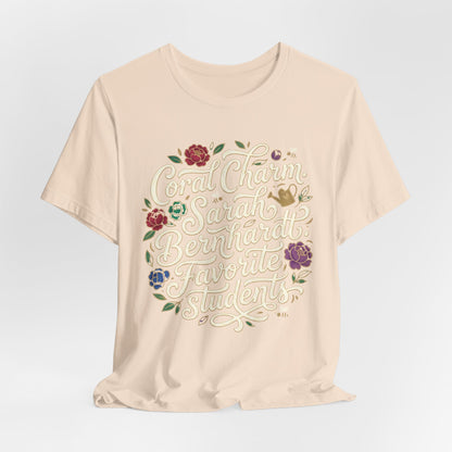 Coral Charm Sarah Bernhardt Favorite Students Tee