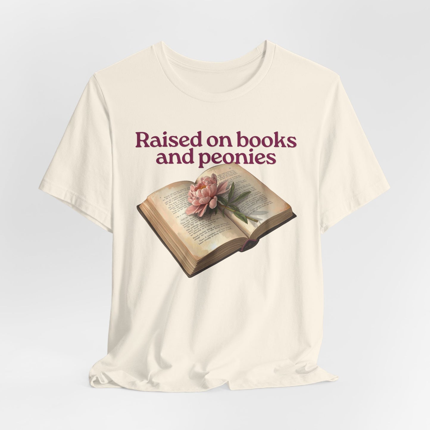 Raised on Books and Peonies T-Shirt — Floral Book Lover Tee