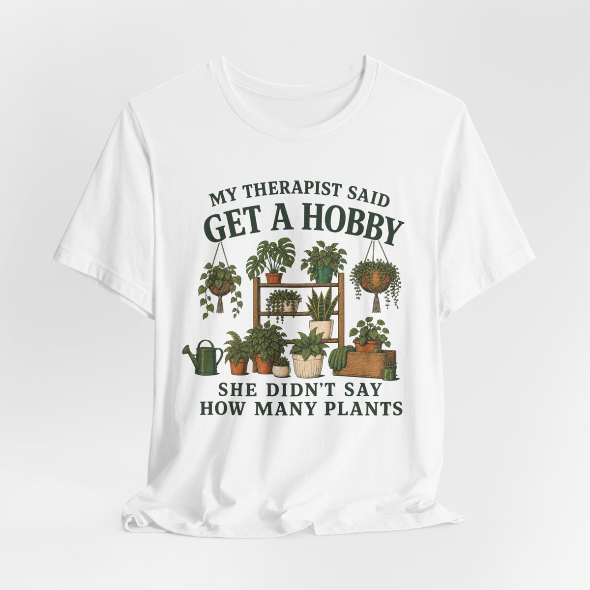 My Therapist Said Get a Hobby Tee