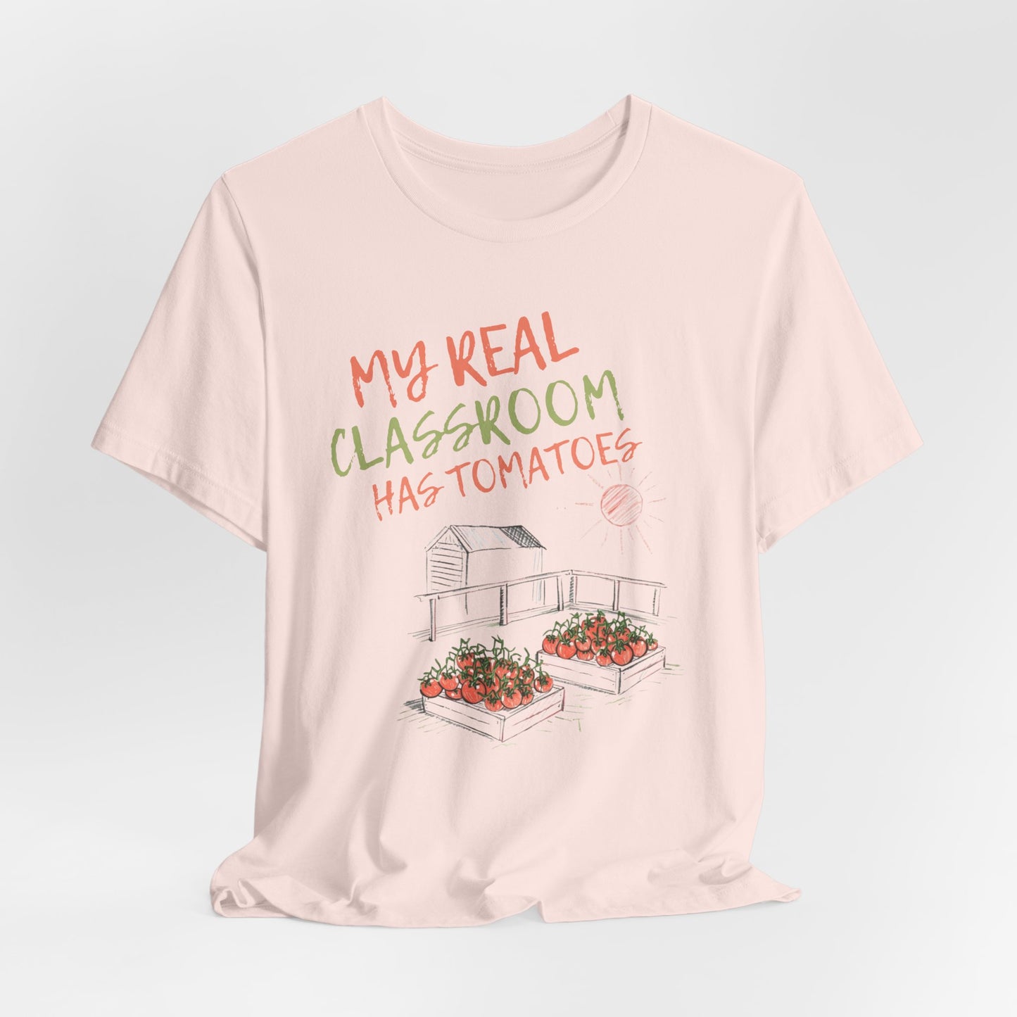 My Real Classroom Has Tomatoes - Vegetable Garden Tee