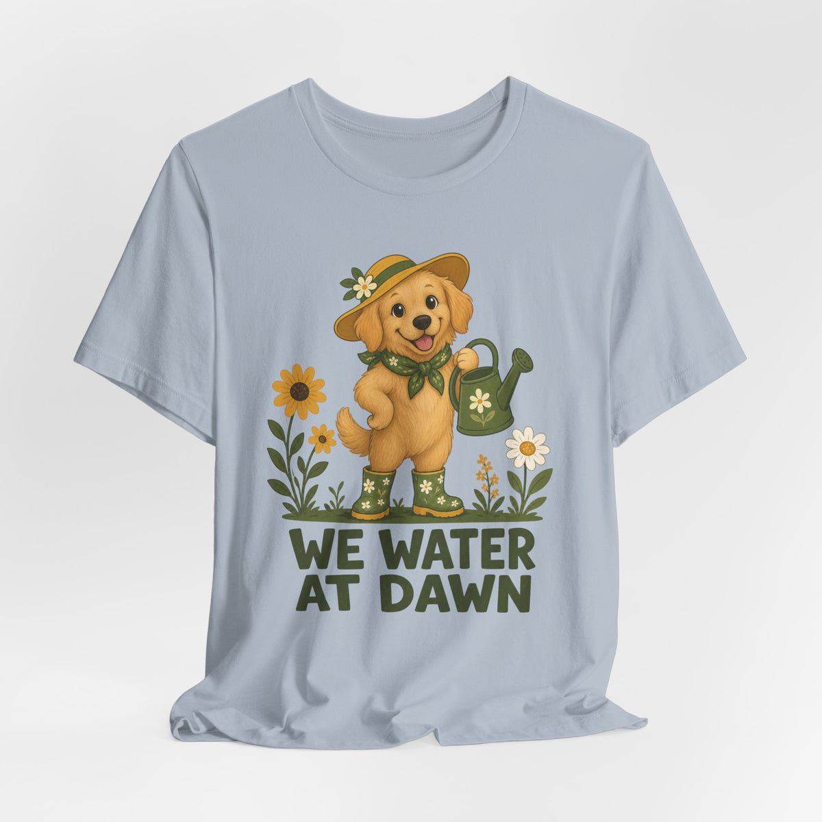 We Water at Dawn Dog Tee