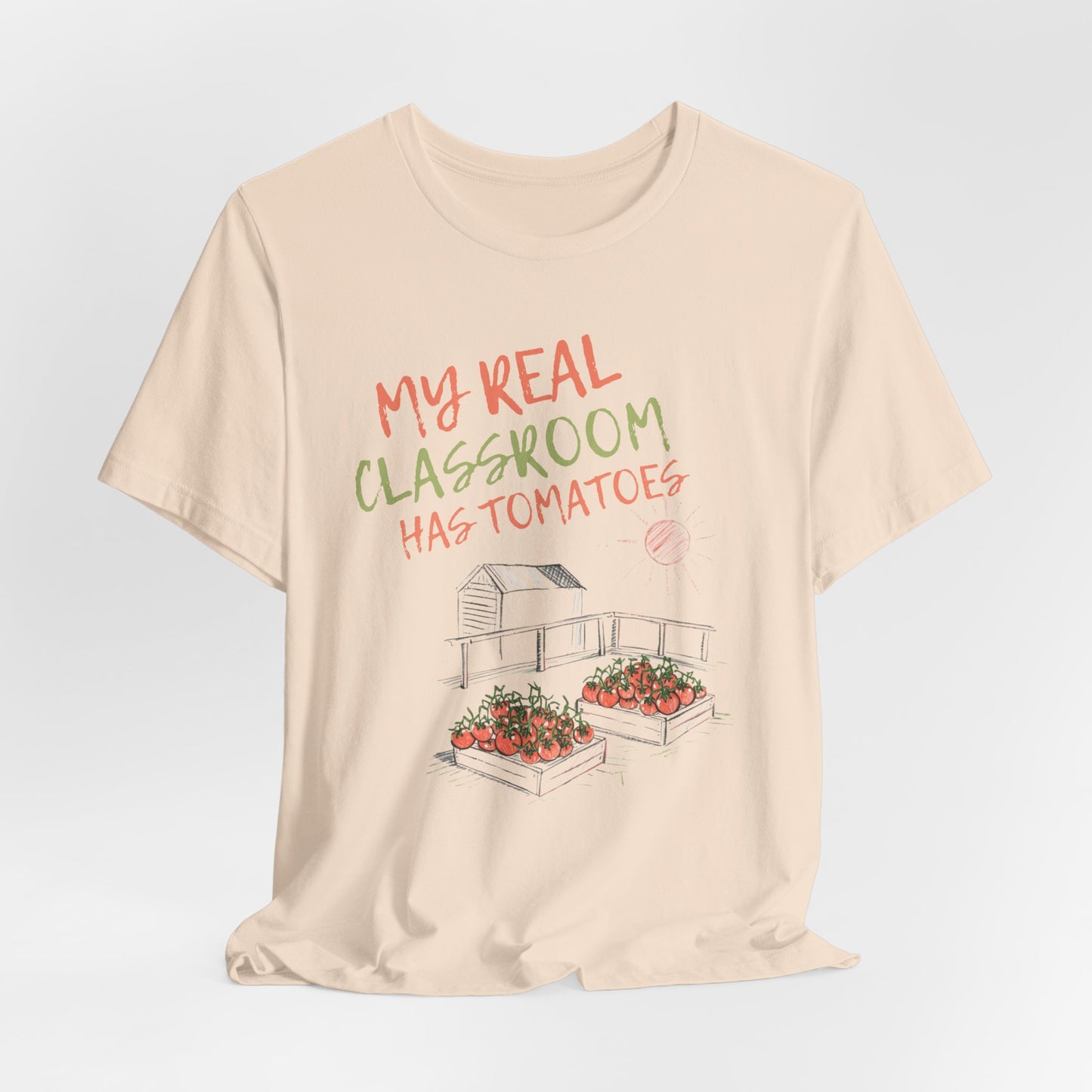 My Real Classroom Has Tomatoes - Vegetable Garden Tee