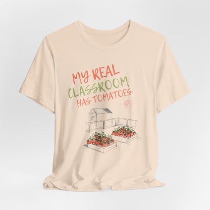 My Real Classroom Has Tomatoes - Vegetable Garden Tee