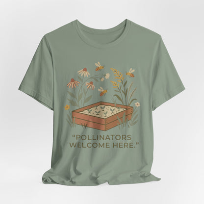 Pollinators Welcome Here - Flower Grower T-Shirt