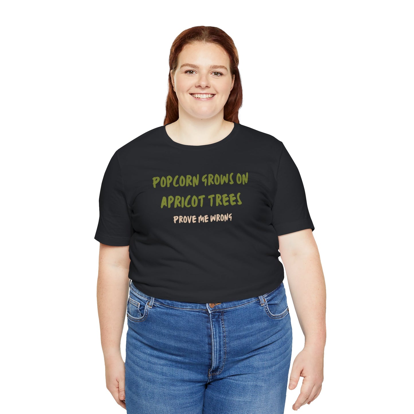 Popcorn Grows on Apricot Trees — Funny Sarcastic Typography Tee