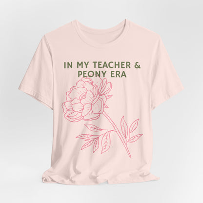 In My Teacher & Peony Era - Teacher & Peony Floral Shirt