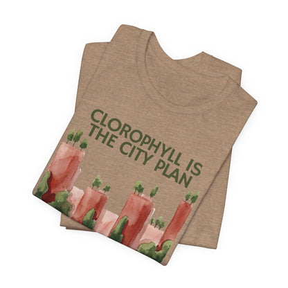 Chlorophyll Is The City Plan Tee