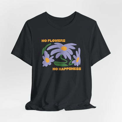 No Flowers No Happiness Retro Floral Graphic Tee
