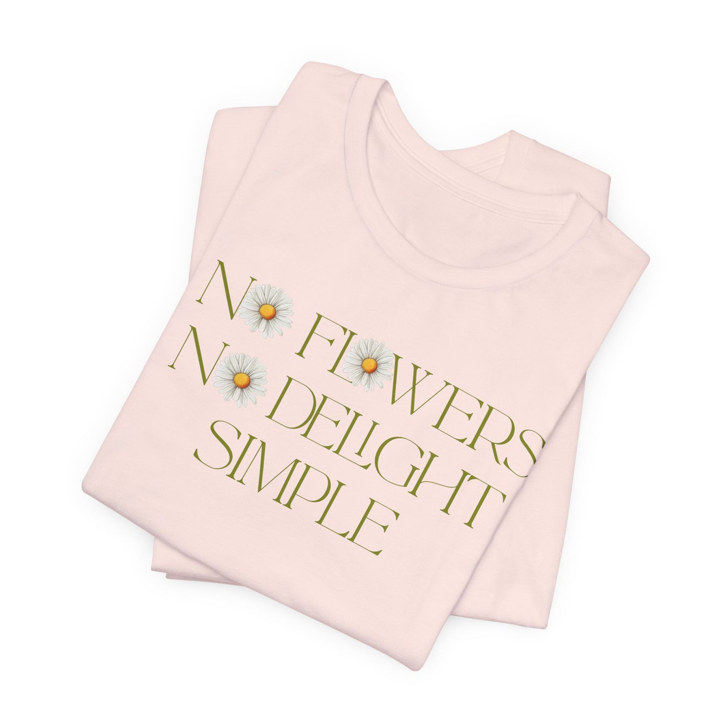 Flowers No Delight Simple - Floral Graphic Shirt