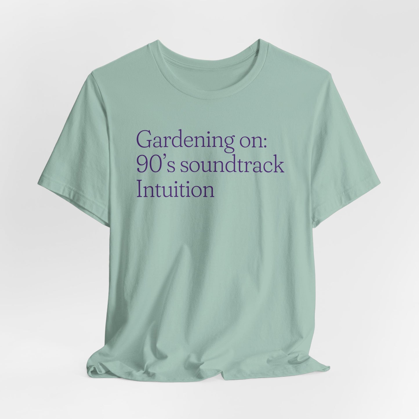 Gardening with 90's Music, Intuition