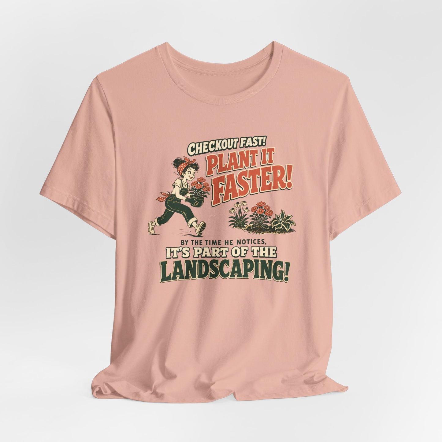 Plant It Faster! Tee