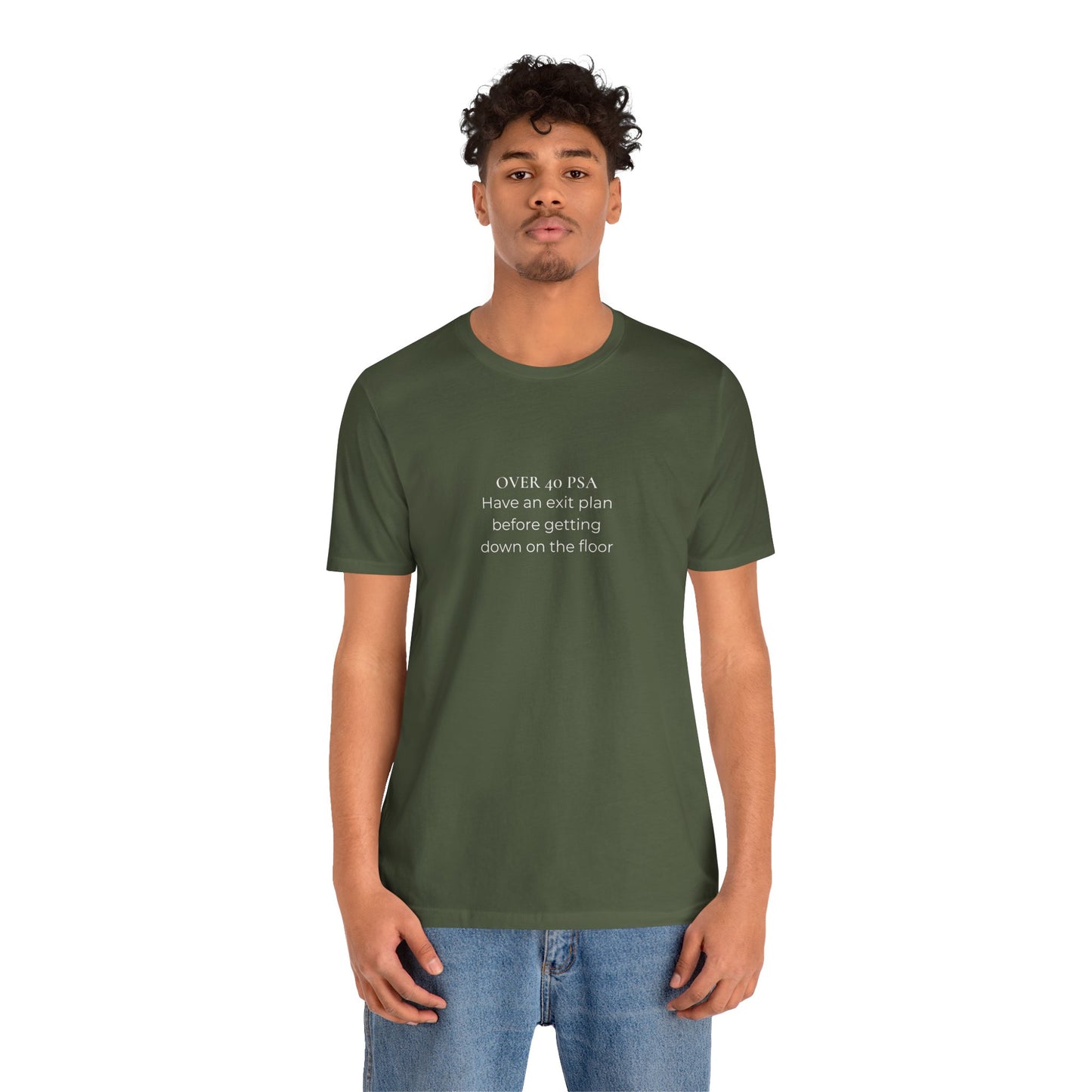 Over 40 PSA Tee – Have an Exit Plan Funny Graphic T-Shirt