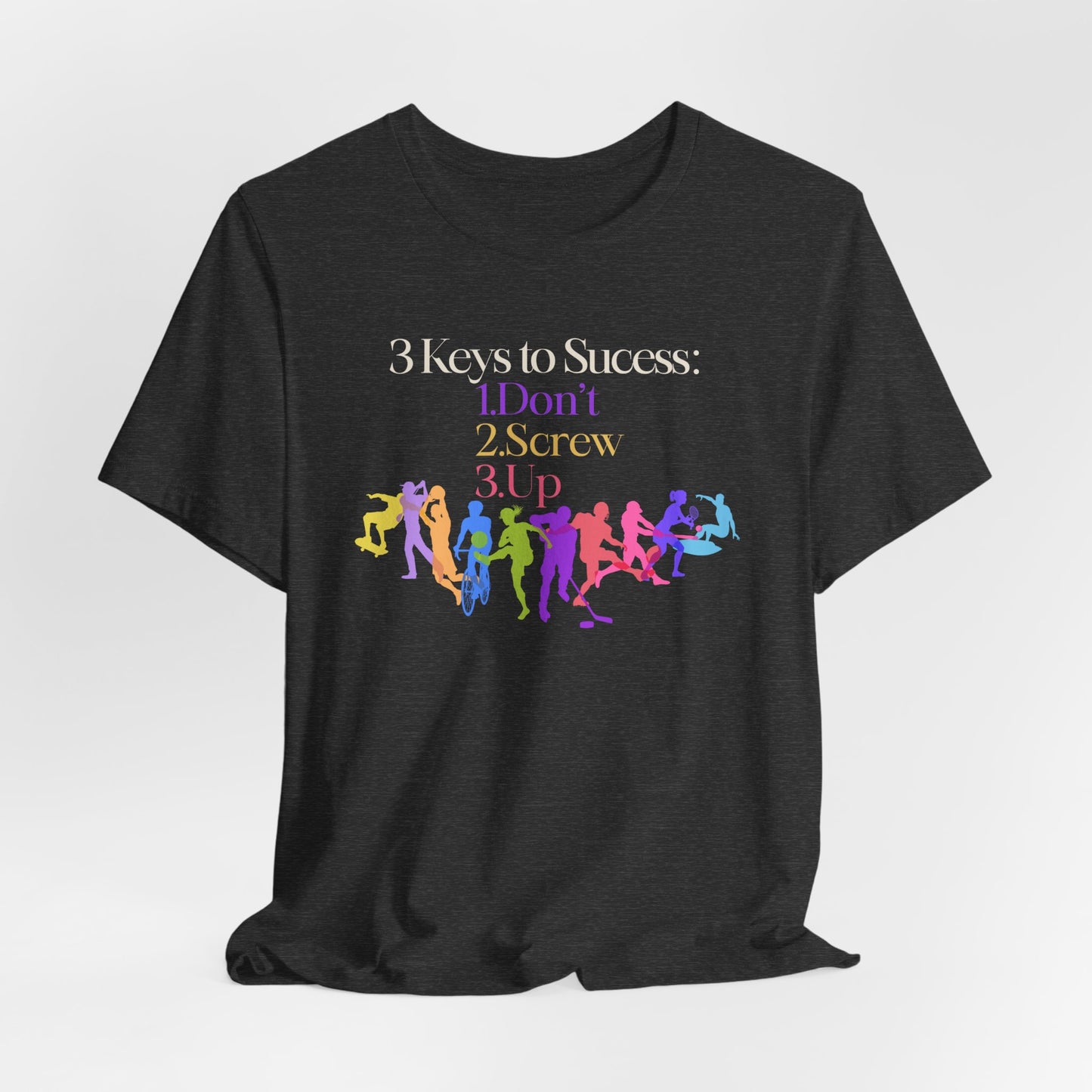 3 Keys to Success Tee – Funny Motivation Graphic Shirt