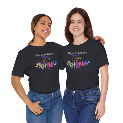 3 Keys to Success Tee – Funny Motivation Graphic Shirt
