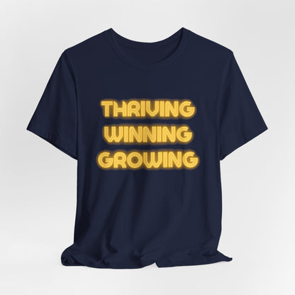 Thriving Winning Growing Shirt — Motivational Retro Neon Graphic T-Shirt