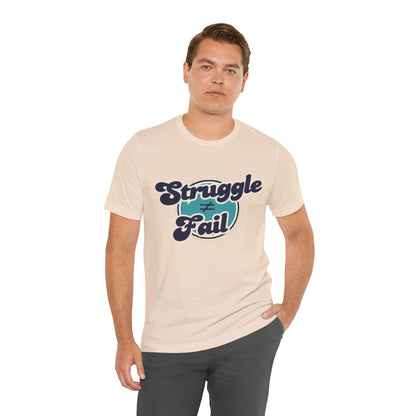 Struggle ≠ Fail – Motivational Retro Shirt