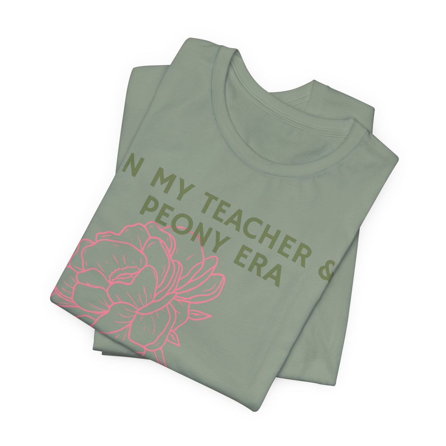 In My Teacher & Peony Era - Teacher & Peony Floral Shirt