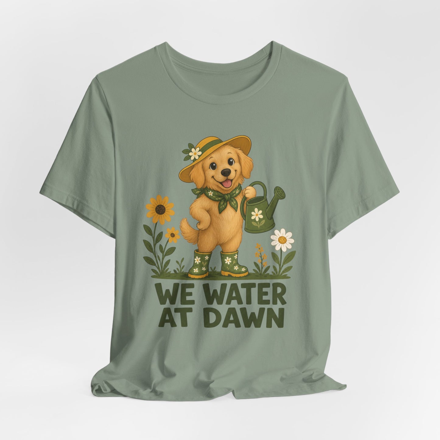 We Water at Dawn Dog Tee