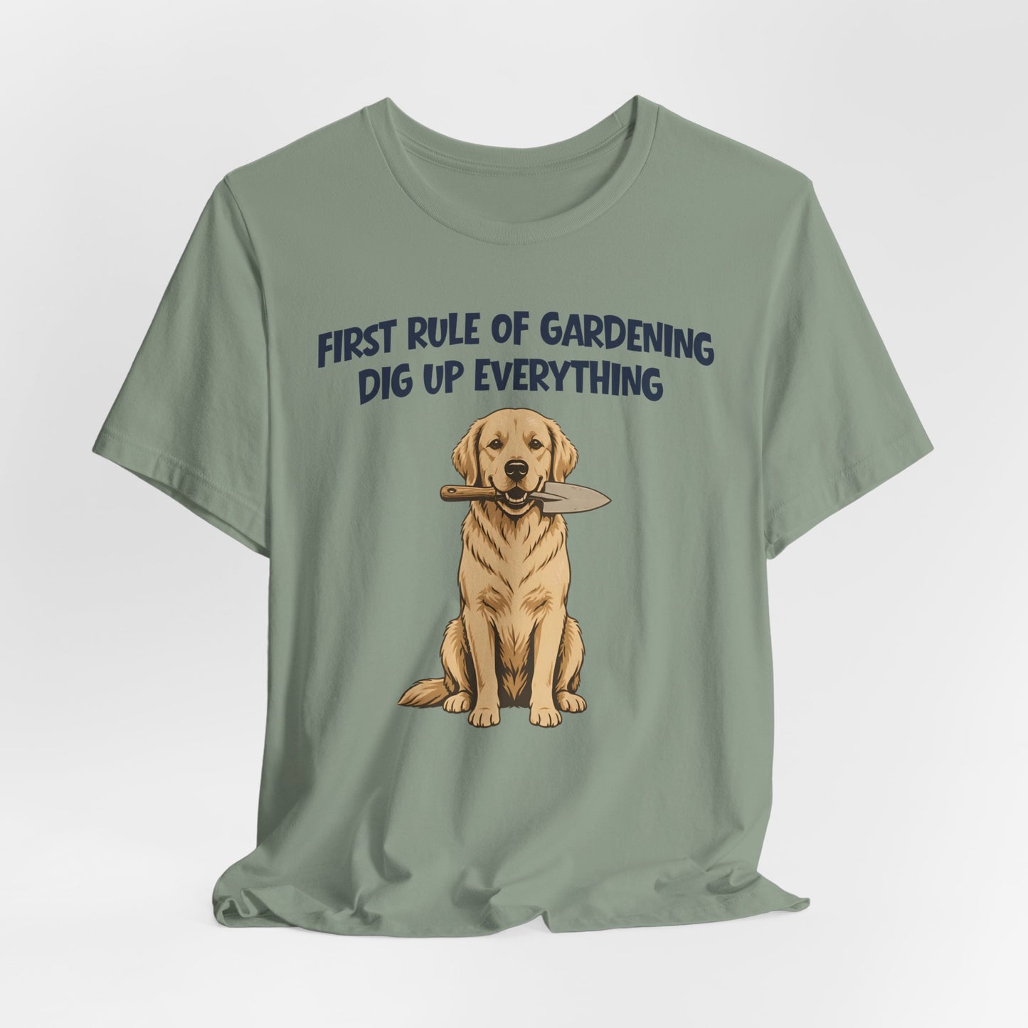 First Rule of Gardening Dig Up Everything Tee
