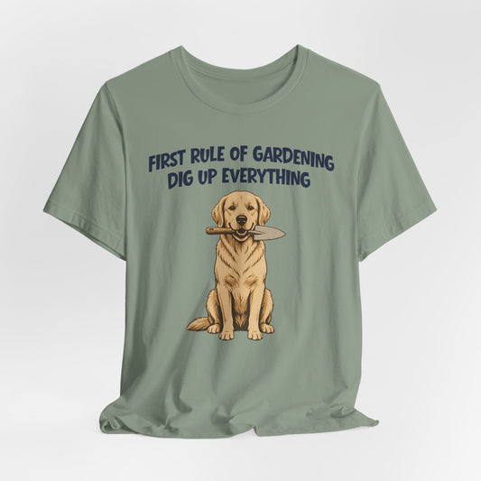 First Rule of Gardening Dig Up Everything Tee