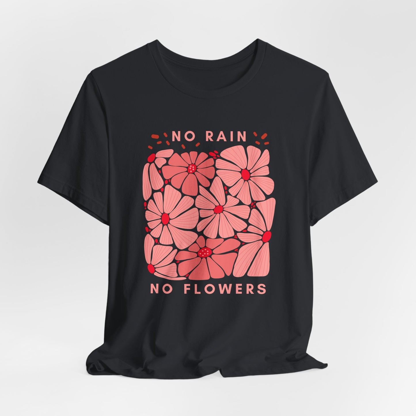 No Rain No Flowers Floral Graphic Tee