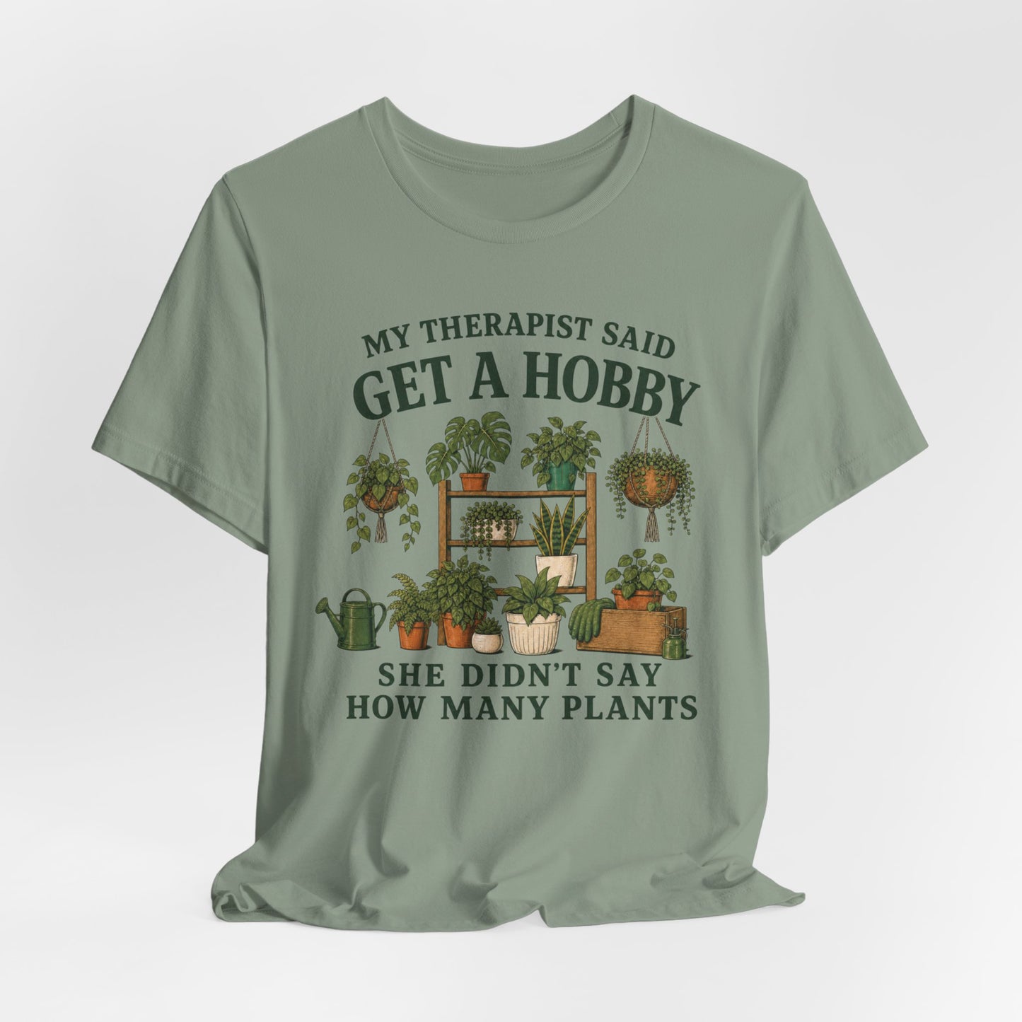 My Therapist Said Get a Hobby Tee