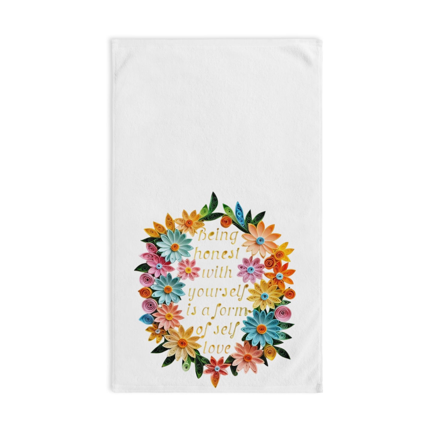 Floral Self-Love Hand Towel, Inspirational Kitchen Towel, Self-Care Gift, Flower Decor, Motivational Home Accessory
