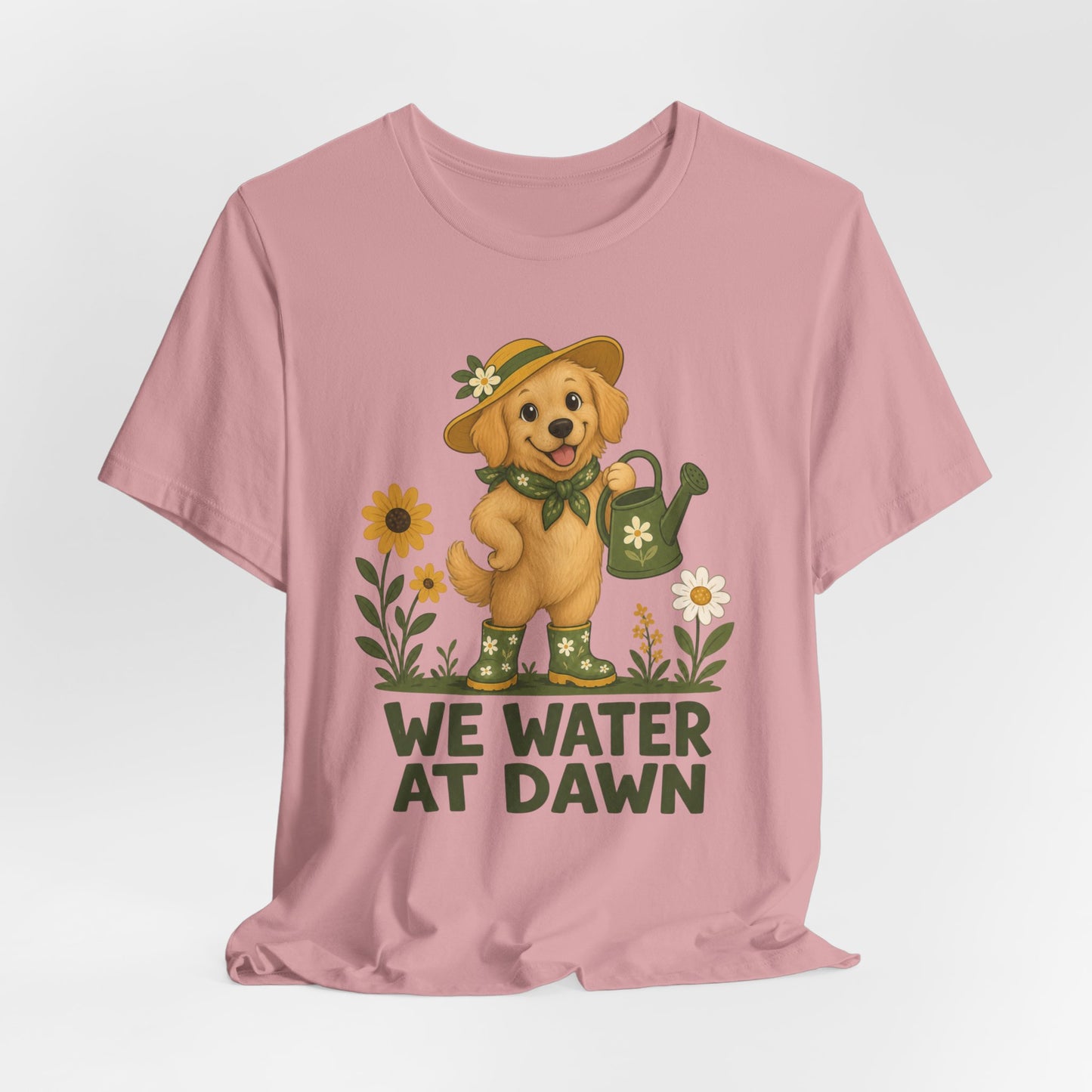 We Water at Dawn Dog Tee