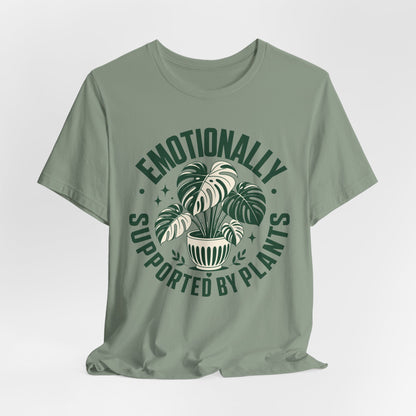 Emotionally Supported by Plants Tee