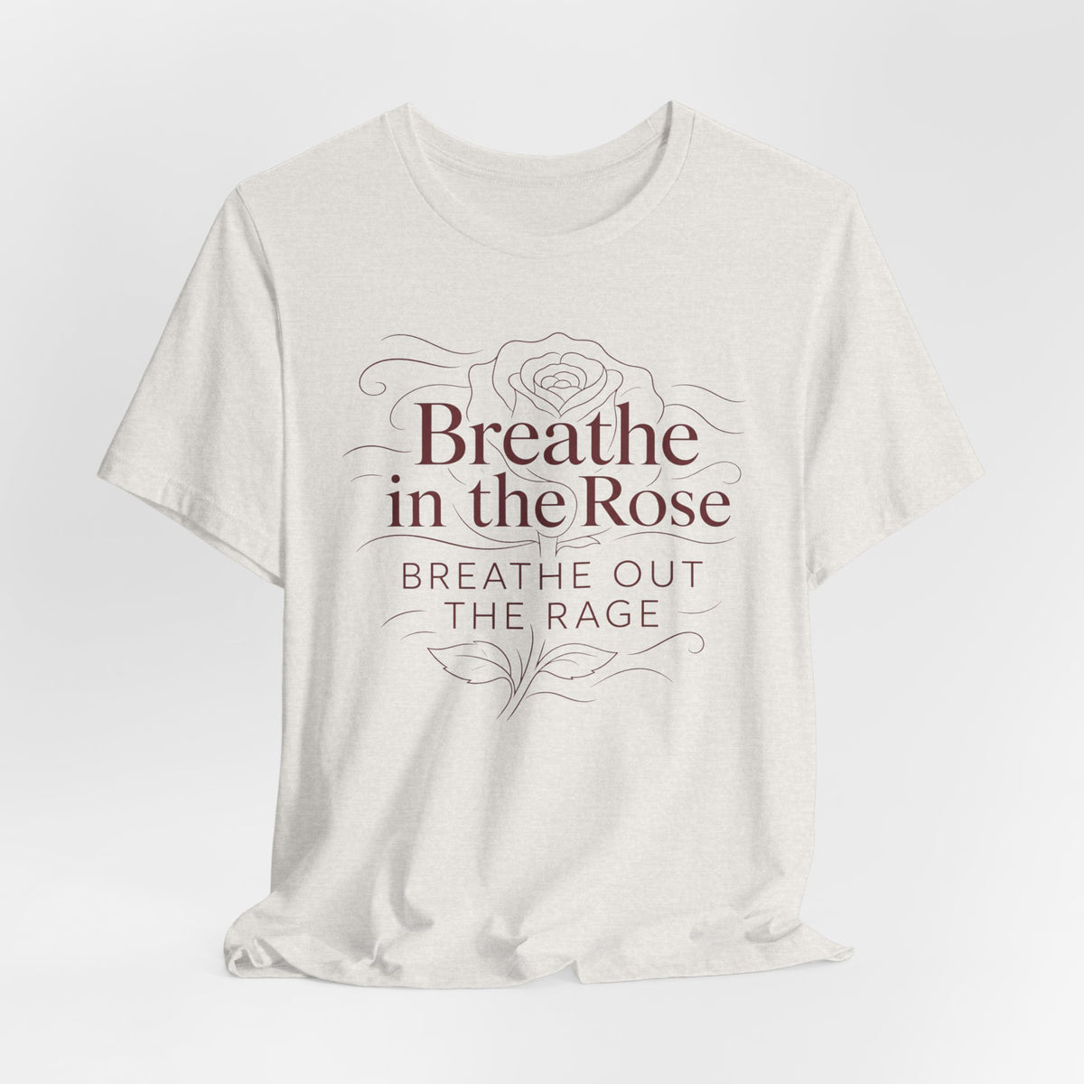 Breathe in the Rose Tee