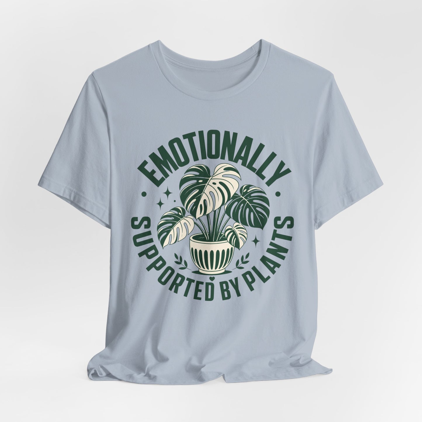 Emotionally Supported by Plants Tee