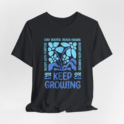 Keep Growing Plant Tee — Inspirational Botanical Graphic T‑Shirt