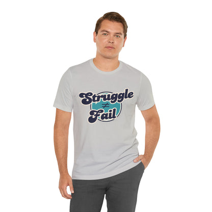 Struggle ≠ Fail – Motivational Retro Shirt